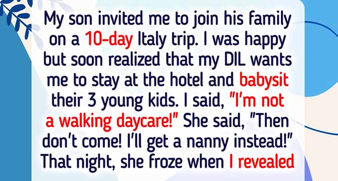 My DIL Excluded Me From the Vacation Because I Refused to Babysit—So I Turned the Tables