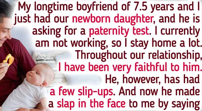 My Boyfriend Was the One Who Cheated, but Now He Wants Paternity Test for Our Daughter
