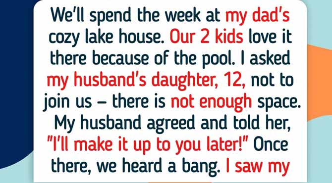 I Excluded My Husband’s Daughter From Our Cozy Family Getaway