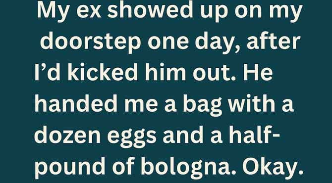 The Eggs and Bologna Lie That Blew Up My Ex’s Ego