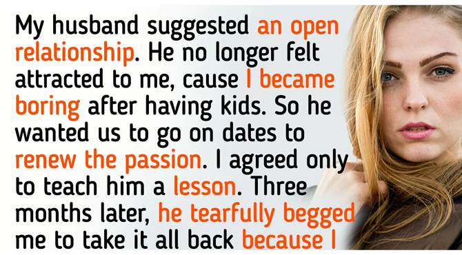 I Accepted My Husband’s Proposal for an Open Relationship Only to Teach Him a Crucial Lesson